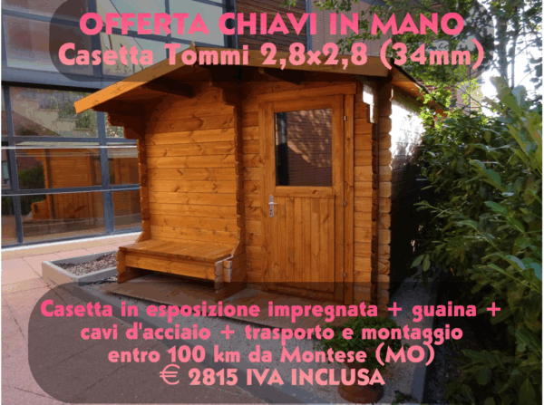 Casetta Tommi 2,8×2,8 (34mm) Chiavi in mano - trasporto e montaggio inclusi