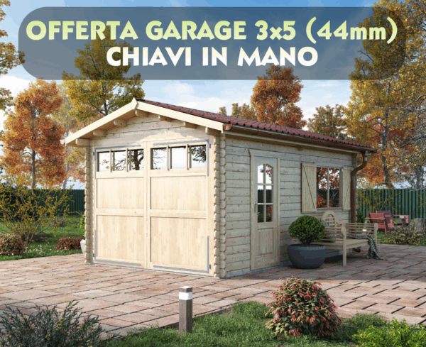 OFFERTA - Garage in legno 3x5 (44mm) chiavi in mano